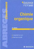 Couverture du livre « Chimie Organique ; Pharmacie, Medecine, 1e Et 2e Annees » de Herve Galons aux éditions Elsevier-masson