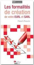 Couverture du livre « Les formalités de création des EURL et SARL » de Pascal Chauvin aux éditions Gualino Editeur