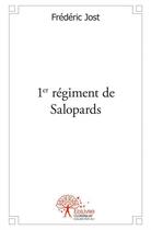 Couverture du livre « 1er régiment de Salopards » de Frédéric Jost aux éditions Edilivre