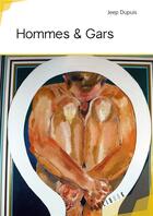Couverture du livre « Hommes & gars » de Jeep Dupuis aux éditions Publibook