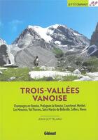 Couverture du livre « Trois-Vallées vanoise » de Jean Gotteland aux éditions Glenat