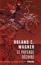 Couverture du livre « Le paysage déchiré » de Roland C. Wagner aux éditions Moutons Electriques