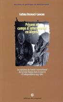 Couverture du livre « Prisons et camps d'internement en Algérie » de Fatima Besnaci-Lancou aux éditions Croquant