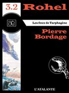 Couverture du livre « Rohel t.3.2 ; les feux de Tarphagène » de Pierre Bordage aux éditions L'atalante