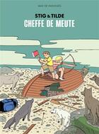 Couverture du livre « Stig & Tilde Tome 2 : cheffe de meute » de Max De Radigues aux éditions Sarbacane