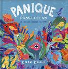 Couverture du livre « Panique dans l'océan, un livre des couleurs palpitant » de Read Kate aux éditions Kaleidoscope