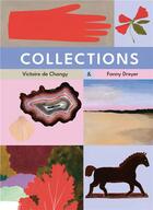 Couverture du livre « Collections » de Fanny Dreyer et Victoire De Changy aux éditions La Partie