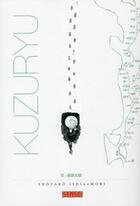 Couverture du livre « Kuzuryû » de Shotaro Ishinomori aux éditions Kana