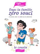 Couverture du livre « Dans la famille zéro souci... le cousin » de Sylvaine Jaoui et Anne-Olivia Messana aux éditions Rageot