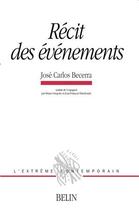 Couverture du livre « Recit des evenements » de Becerra aux éditions Belin