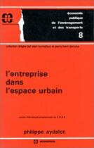 Couverture du livre « Entreprise Dans L'Espace » de Aydalot P. aux éditions Economica