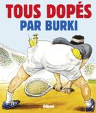 Couverture du livre « Tous dopés » de Raymond Burki aux éditions Glenat