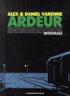 Couverture du livre « Ardeur ; intégrale » de Alex Varenne et Daniel Varenne aux éditions Humanoides Associes
