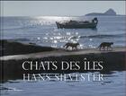 Couverture du livre « Chats des îles » de Hans Silvester aux éditions La Martiniere