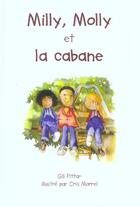 Couverture du livre « Milly, Molly et la cabane » de Gill Pitar et Cris Morrel aux éditions Philippe Auzou