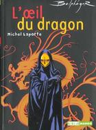 Couverture du livre « Belphégor t.1 ; l'oeil du dragon » de Michel Laporte et Frederic Bezian aux éditions Mango