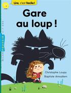 Couverture du livre « Gare au loup ! » de Christophe Loupy et Baptiste Amsallem aux éditions Milan