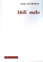Couverture du livre « Méli mélo » de De Corneillan aux éditions Societe Des Ecrivains