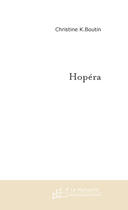 Couverture du livre « Hopera » de Christine K. Boutin aux éditions Le Manuscrit
