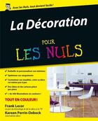 Couverture du livre « La décoration pour les nuls » de Frank Lecor aux éditions First
