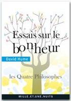 Couverture du livre « Essais sur le bonheur » de David Hume aux éditions Fayard/mille Et Une Nuits