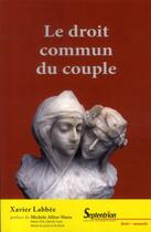 Couverture du livre « Le droit commun du couple » de Xavier Labbée aux éditions Pu Du Septentrion