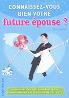 Couverture du livre « Connaissez-vous bien votre future épouse ? » de Dan Carlinski aux éditions Chantecler