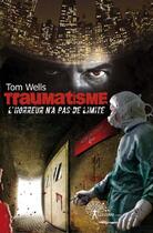 Couverture du livre « Traumatisme » de Tom Wells aux éditions Edilivre