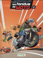 Couverture du livre « Les fondus de moto t.8 » de Christophe Cazenove et Richez Herve et Bloz aux éditions Bamboo