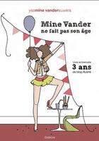 Couverture du livre « Mine Vander ne fait pas son âge » de Yasmine Vanderauwera aux éditions Slatkine