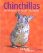 Couverture du livre « Chinchillas-Les Connaitre, Les Nourrir, Les Soigner » de Schmidt Roger Kuhn aux éditions Eugen Ulmer