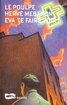 Couverture du livre « Eva Te Faire Voir » de Hervé Mestron aux éditions Baleine