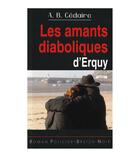 Couverture du livre « Les amants diaboliques d'Erquy » de Andre-Bernard Cedaire aux éditions Astoure
