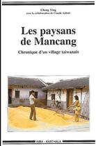 Couverture du livre « Les paysans de Mancang ; chronique d'un village taiwanais » de Cheng Ying aux éditions Karthala