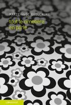 Couverture du livre « Tout le cimetière en parle » de Marie-Ange Guillaume aux éditions Le Passage