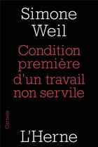 Couverture du livre « Condition première d'un travail non servile » de Simone Weil aux éditions L'herne