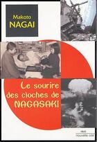Couverture du livre « Le sourire des cloches de Nagasaki » de Makato Nagai aux éditions Nouvelle Cite