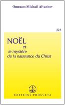 Couverture du livre « Noël et le mystère de la naissance du Christ » de Omraam Mikhael Aivanhov aux éditions Prosveta