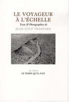 Couverture du livre « Le voyageur à l'echelle » de Jean-Loup Trassard aux éditions Le Temps Qu'il Fait