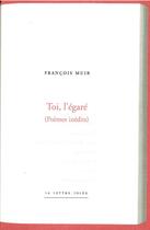 Couverture du livre « Toi, l'égaré ; poèmes inédits » de Francois Muir aux éditions Lettre Volee