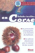 Couverture du livre « Balades Insolites En Corse » de Philippe Bourget aux éditions First