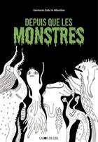 Couverture du livre « Depuis que les monstres... » de Germano Zullo et Albertine aux éditions La Joie De Lire