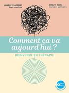 Couverture du livre « Comment ça va aujourd'hui ? bienvenue en thérapie » de Amandine Issaverdens et Hippolyte Maurel aux éditions Jouvence