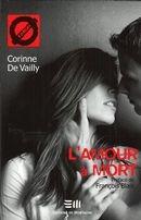 Couverture du livre « L'amour à mort » de Corinne De Vailly aux éditions De Mortagne