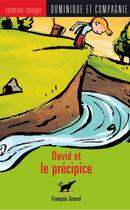 Couverture du livre « David et le précipice » de Pierre Pratt et Francois Gravel aux éditions Dominique Et Compagnie