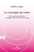 Couverture du livre « Le courage de créer » de Rollo May aux éditions Marcel Broquet