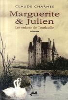 Couverture du livre « Marguerite et julien ; les enfants de tourlaville » de Claude Charmes aux éditions Isoete