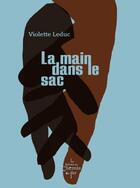 Couverture du livre « La main dans le sac » de Violette Leduc aux éditions Chemin De Fer