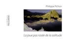 Couverture du livre « La joue pas rasée de la solitude » de Philippe Pichon aux éditions Prolegomenes