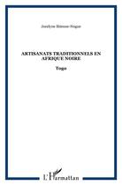 Couverture du livre « Artisanats traditionnels en afrique noire - togo » de Etienne-Nugue J. aux éditions L'harmattan